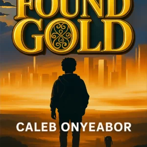 The Boy Who Found Gold (Hard Copy)
