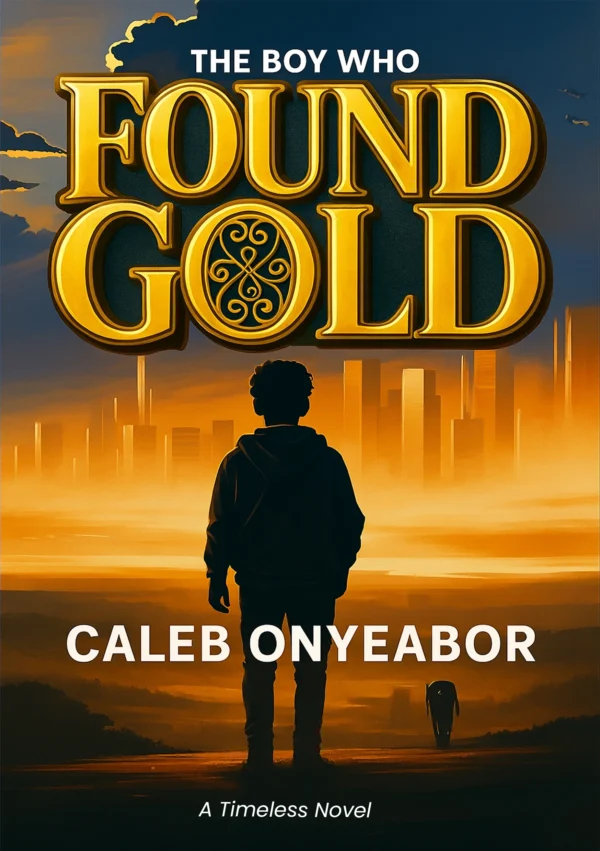 The Boy Who Found Gold (Soft Copy Edition)
